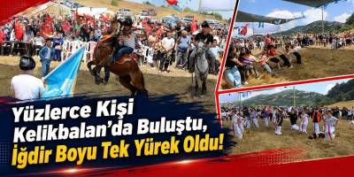 Yüzlerce Kişi Kelikbalan’da Buluştu, İğdir Boyu Tek Yürek Oldu!