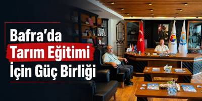 Bafra’da Tarım Eğitimi İçin Güç Birliği