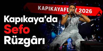 Kapıkaya’da Sefo Rüzgârı