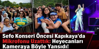 Sefo Konseri Öncesi Kapıkaya’da Mikrofonu Uzattık: Heyecanları Kameraya Böyle Yansıdı!