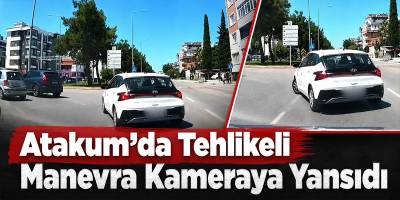 Atakum’da Tehlikeli Manevra Kameraya Yansıdı