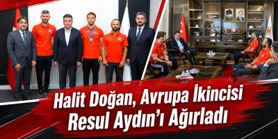 Halit Doğan, Avrupa İkincisi Resul Aydın’ı Ağırladı