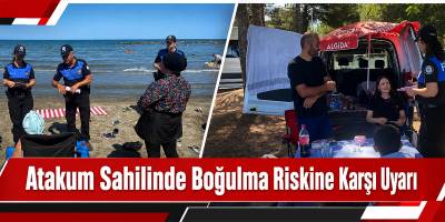 Atakum Sahilinde Boğulma Riskine Karşı Uyarı