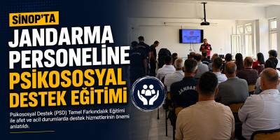 Sinop’ta Jandarma Personeline Psikososyal Destek Eğitimi