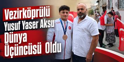 Vezirköprülü Yusuf Yaser Aksu Dünya Üçüncüsü Oldu