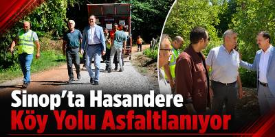 Sinop’ta Hasandere Köy Yolu Asfaltlanıyor