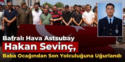 Bafralı Hava Astsubay Hakan Sevinç, Baba Ocağından Son Yolculuğuna Uğurlandı