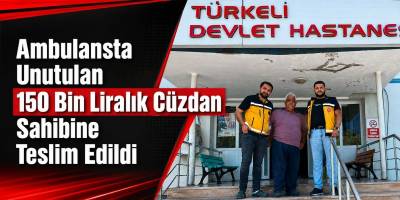 Ambulansta Unutulan 150 Bin Liralık Cüzdan Sahibine Teslim Edildi