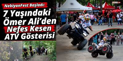 NebiyanFest Başladı: 7 Yaşındaki Ömer Ali’den Nefes Kesen ATV Gösterisi