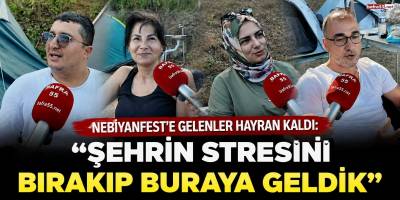 NebiyanFest’e Gelenler Hayran Kaldı: “Şehrin Stresini Bırakıp Buraya Geldik”