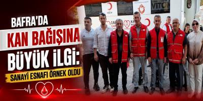 Bafra’da Kan Bağışına Büyük İlgi: Sanayi Esnafı Örnek Oldu