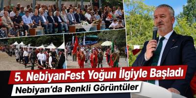 5. NebiyanFest Yoğun İlgiyle Başladı: Nebiyan’da Renkli Görüntüler