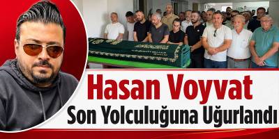 Hasan Voyvat Son Yolculuğuna Uğurlandı