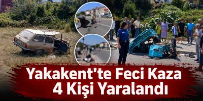 Yakakent’te Feci Kaza 4 Kişi Yaralandı