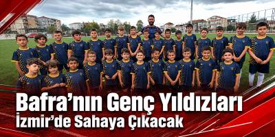 Bafra’nın Genç Yıldızları İzmir’de Sahaya Çıkacak