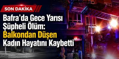 Bafra’da Gece Yarısı Şüpheli Ölüm: Balkondan Düşen Kadın Hayatını Kaybetti