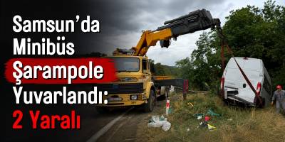 Samsun’tda Minibüs Şarampole Yuvarlandı: 2 Yaralı
