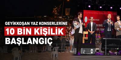 Geyikkoşan Yaz Konserlerine 10 Bin Kişilik Başlangıç