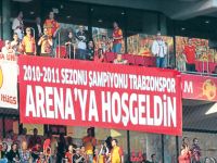 Şampiyon Trabzonspor Arenaya hoşgeldin