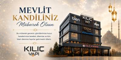Kılıç Yapı’dan Mevlid Kandili Mesajı