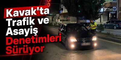 Kavak’ta Trafik ve Asayiş Denetimleri Sürüyor