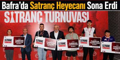 Bafra’da Satranç Heyecanı Sona Erdi