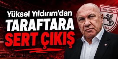 Yüksel Yıldırım’dan Taraftara Sert Çıkış