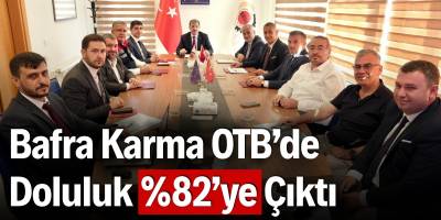 Bafra Karma OTB’de Doluluk Yüzde 82’ye Çıktı