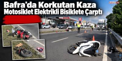 Bafra’da Korkutan Kaza Motosiklet Elektrikli Bisiklete Çarptı