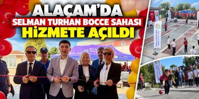 Alaçam’da Selman Turhan Bocce Sahası Hizmete Açıldı