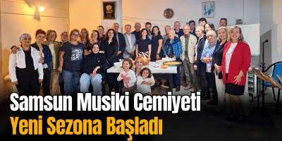 Samsun Musiki Cemiyeti Yeni Sanat Sezonuna Başladı