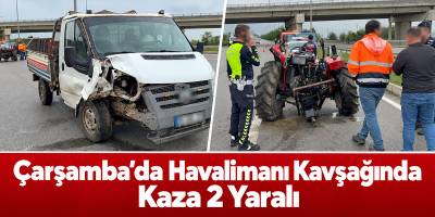 Çarşamba’da Havalimanı Kavşağında Kaza 2 Yaralı