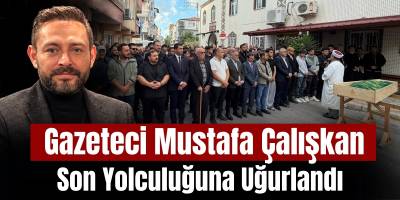 Gazeteci Mustafa Çalışkan Son Yolculuğuna Uğurlandı