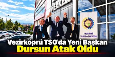 Vezirköprü TSO’da Yeni Başkan Dursun Atak Oldu