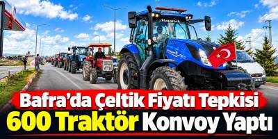 Bafra’da Çeltik Fiyatı Tepkisi 600 Traktör Konvoy Yaptı