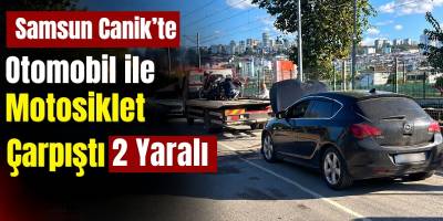 Samsun’da Trafik Kazası 2 Yaralı