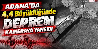 Adana’da 4,4 Büyüklüğünde Deprem Kameraya Yansıdı