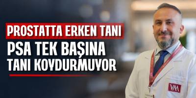 Prostat Kanserinde Erken Tanı Uyarısı PSA Tek Başına Yeterli Değil