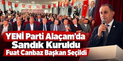 YENİ Parti Alaçam’da Sandık Kuruldu Fuat Canbaz Başkan Seçildi