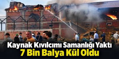 Kaynak Kıvılcımı Samanlığı Yaktı 7 Bin Balya Kül Oldu