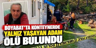 Boyabat’ta Konteynerde Yalnız Yaşayan Adam Ölü Bulundu