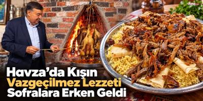 Havza’da Kışın Vazgeçilmez Lezzeti Sofralara Erken Geldi