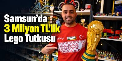 Samsun’da 3 Milyon TL’lik Lego Tutkusu