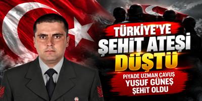 Türkiye’ye Şehit Ateşi Düştü Piyade Uzman Çavuş Yusuf Güneş Şehit Oldu