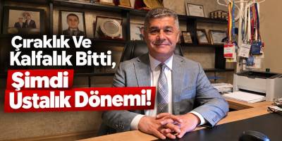 Çıraklık Ve Kalfalık Bitti, Şimdi Ustalık Dönemi!