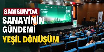 Samsun’da Sanayinin Gündemi Yeşil Dönüşüm