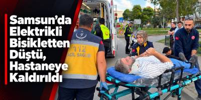 Samsun’da Elektrikli Bisikletten Düştü, Hastaneye Kaldırıldı