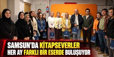 Samsun’da Kitapseverler Her Ay Farklı Bir Eserde Buluşuyor