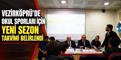 Vezirköprü’de Okul Sporları İçin Yeni Sezon Takvimi Belirlendi