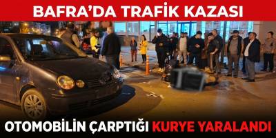 Bafra'da otomobilin çarptığı kurye yaralandı